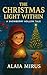THE CHRISTMAS LIGHT WITHIN:...