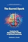 The Sacred Spark by Katharine L Steele