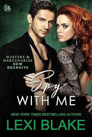 Spy With Me (Masters and Mercenaries: New Recruits, #5)