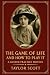 The Game of Life and How to...