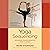 Yoga Sequencing: Designing Transformative Yoga Classes