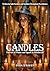 Candles: The Art of Flame a...