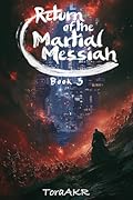 Return of the Martial Messiah Book 3