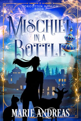 Mischief in a Bottle: A Paranormal, cozy mystery fantasy (Forgotten Hollow Book 1)