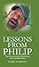 Lessons From Philip by Mark S Hodges