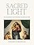 Sacred Light - Discovering Raphael and the Renaissance throug... by Michelle Morrow