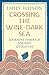 Crossing the Wine-Dark Sea by Emily Wilson