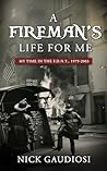 A Fireman's Life ...
