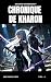 Chronique de Kharon Vol. 4:...