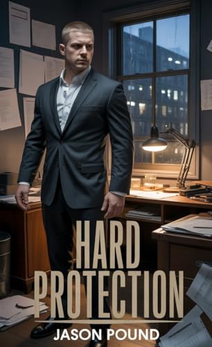 Hard Protection: An MM Bodyguard Romance (Blackstone Security)