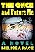 The Once and Future Me: A N...