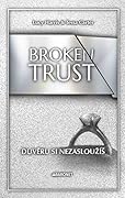 Broken Trust: Důvěru si nezasloužíš