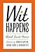 Wit Happens by Jennifer Caplan