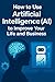 How to Use Artificial Intel...