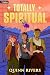 Totally Spiritual: An Urban Fantasy LitRPG
