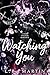 Watching You by L.B. Martin