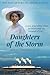 Daughters of the Storm: A n...