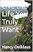 Live the Life You Truly Want