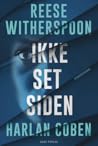 Ikke set siden by Reese Witherspoon