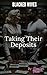Blacked Wives - Taking Their Deposits: A Cheating Wife Interracial Dark Romance