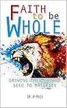 Faith to be Whole...