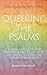 Queering the Psalms: A reim...