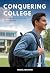 CONQUERING COLLEGE by Wessel Abraham CONQUERING COLLEGE by Wessel Abraham
