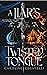 A Liar's Twisted Tongue (Th...