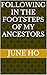 Following in the Footsteps of my Ancestors by June Ho