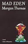 Mad Eden: A Novel