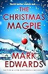 The Christmas Magpie by Mark  Edwards