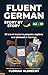 Fluent German, Story by Story by Florian  Albrecht