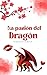 La pasión del dragón (Adiós Bloqueo Lector) (Spanish Edition)