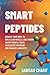 Smart Peptides-The Safe, Sc...