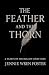 The Feather and the Thorn