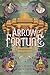 Arrow of Fortune (Raiders of the Arcana, #3)