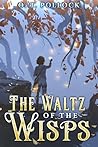 The Waltz of the Wisps by O.T. Pollock