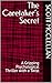 Caretaker’s Secret by Scott McClellan