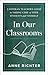 In Our Classrooms: A Veteran Teacher's Guide to Taking Care of Your Students and Yourself