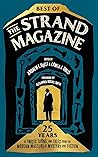 Best of "The Strand Magazine": 25 Years of Twists, Turns, and Tales from the Modern Masters of Mystery and Fiction