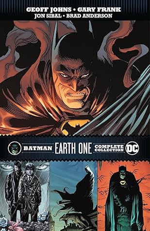 Batman: Earth One - The Complete Collection
