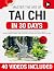 Tai Chi for Beginners: 10-Minute Step-by-Step Illustrated Routines to Restore Flexibility, Improve Balance, Relieve Stress, Ease Joint Pain, and Help You ... More Confident (Everyday Tai Chi Series)