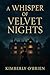 A Whisper of Velvet Nights