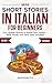 Mini Short Stories in Italian for Beginners by Mind Smith