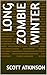 Long zombie winter