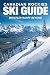 Canadian Rockies Ski Guide:...