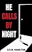 He Calls By Night (Kincaid Investigations)