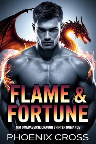 Flame & Fortune (Dragon Shifter Chronicles #1)