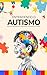 Entendendo o Autismo: Um Gu...