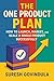 THE ONE PRODUCT PLAN: How t...